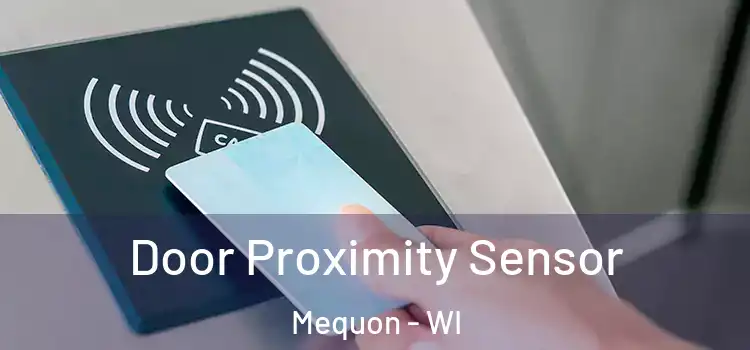  Door Proximity Sensor Mequon - WI