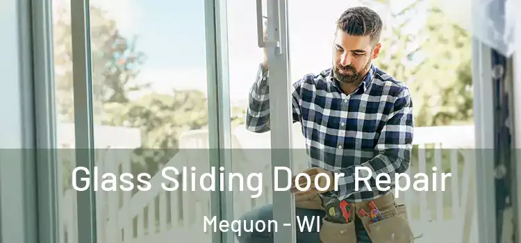 Glass Sliding Door Repair Mequon - WI