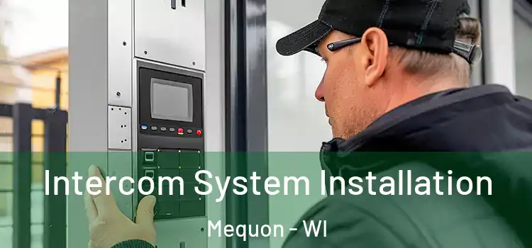 Intercom System Installation Mequon - WI
